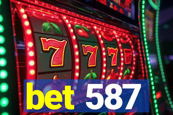 bet 587